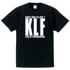 THE KLF / ホワット・タイム・イズ・ラブ？ （Tシャツ4色）