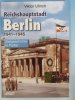 Reichshauptstadt Berlin 1941-1945  Zeitgeschichte in Farbe