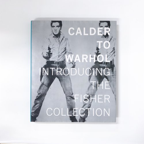 Calder to Warhol: Introducing the Fisher Collection