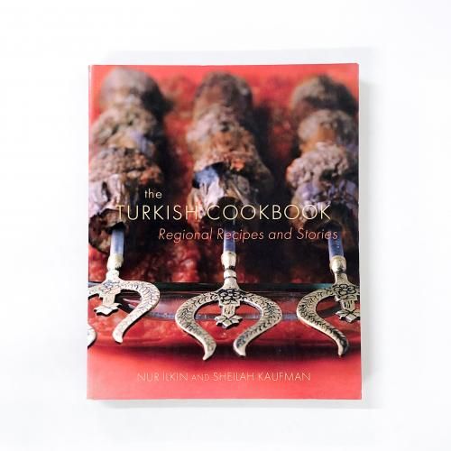 The Turkish Cookbook: Regional Recipes and Stories