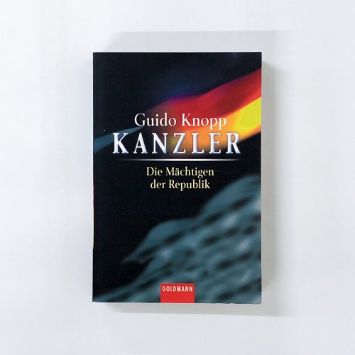 Kanzler. Die Maechtigen der Republik. [ڡѡХå] by Knopp Guido