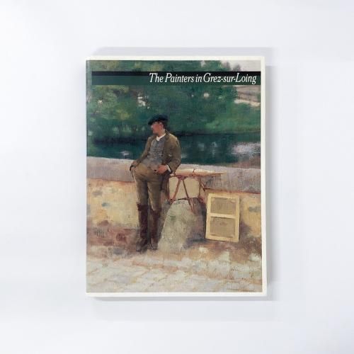 ڿϿۥ졼¼βȤThe Painters in Grez-sur-Loing
