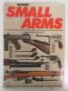 Modern Small Arms Illustrated Encyclopaedia of Famous Military Firearms from 1873 to the Present Day