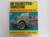 Die Halbkettenfahrzeuge des deutschen Heeres: 1909-1945 (Militärfahrzeuge) (German Edition) 
