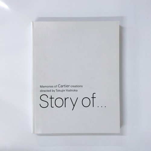 [図録]　Storyof…カルティエクリエイション　めぐり逢う美の記憶