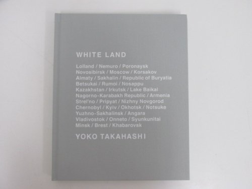 WHITE LAND YOKO TAKAHASHI 高橋ヨーコ 写真集 - 古本買取・通販