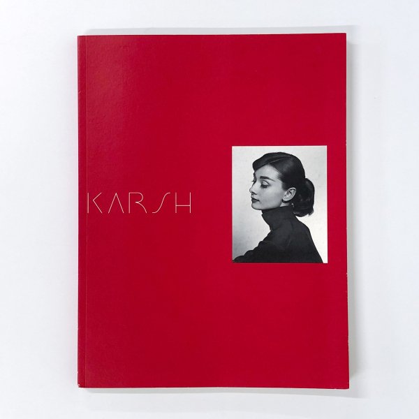 図録 KARSH レンズがとらえた20世紀の顔―カーシュ写真展 - 古本買取 