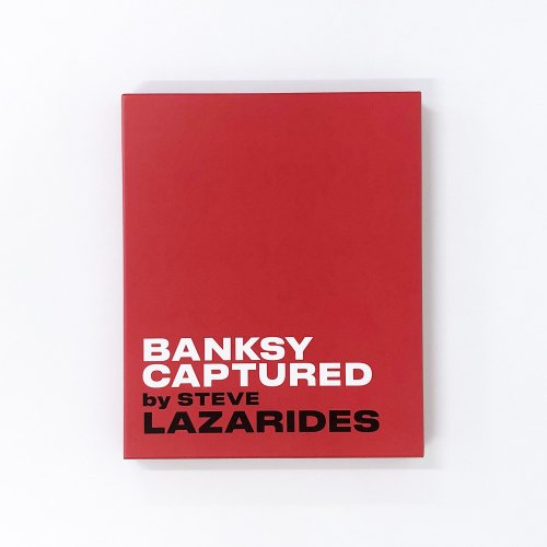 BANKSY CAPTURED by STEVE LAZARIDES