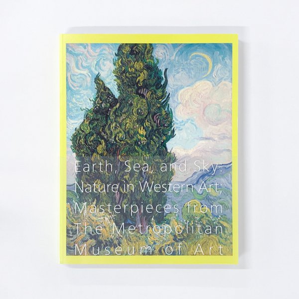 図録 メトロポリタン美術館展 大地、海、空 4000年の美への旅 西洋美術