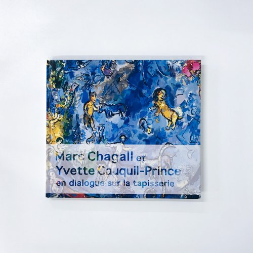 Ͽ Marc Chagall et Yvette Cauquil-Prince en dialouge sur la tapisserie