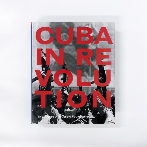 CUBA IN REVOLUTION The Arpad A.Busson Foundation