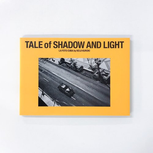 TALE of SHADOW AND LIGHTLAFOTO CUBA by KEIJI KUROKI