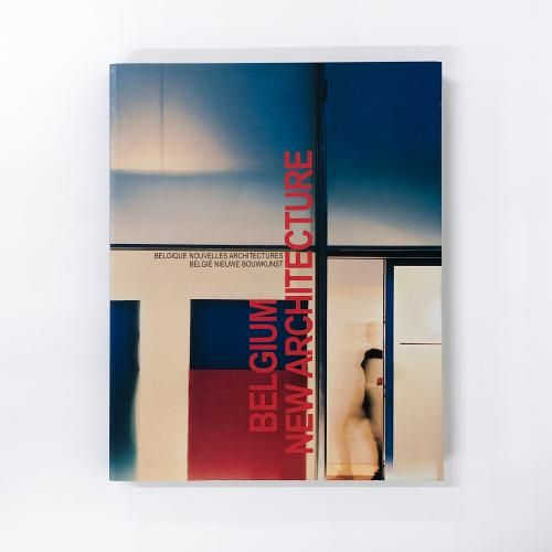 νBELGIUM NEW ARCHITECTURE ARCHITECTURES 2000 PRISME EDITIONS