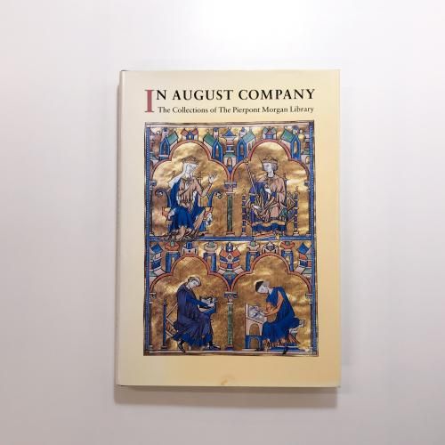 ν IN AUGUST COMPANY The Collections of The Pierpont Morgan Library