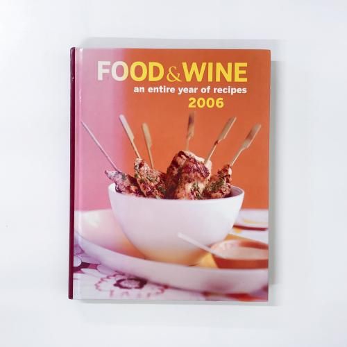 ν Food & Wine Annual Cookbook 2006: An Entire Year of Recipes