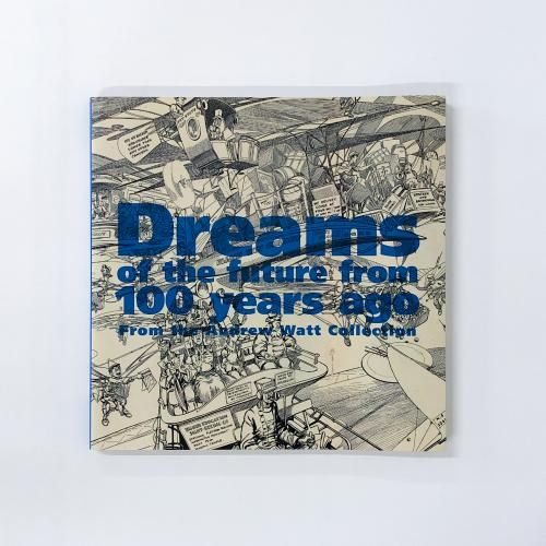 Dreaming of the future 絵画 図録 | 100年前の未来画展 | Dreams | of | the | future | from | 100