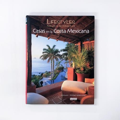 ʩ LIFESTYLES Nature & Architecture Casas en la Costa Mexicana