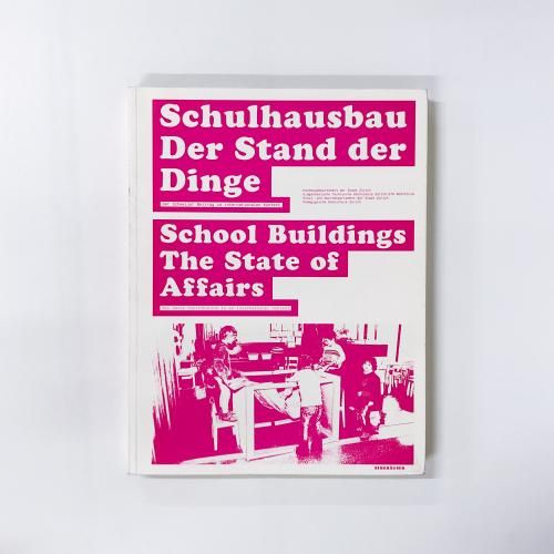 ȸ Schulhausbau.Der Stand der Dinge School Buldings: The State of Affairs