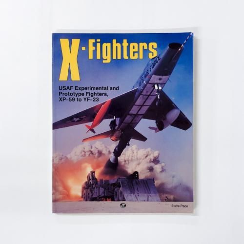 ν X-Fighters USAF Experimental and Prototype Fighters, XP-59 to YF-23