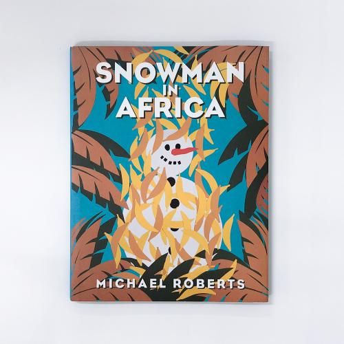 SNOWMAN IN AFRICA MICHAEL ROBERTS