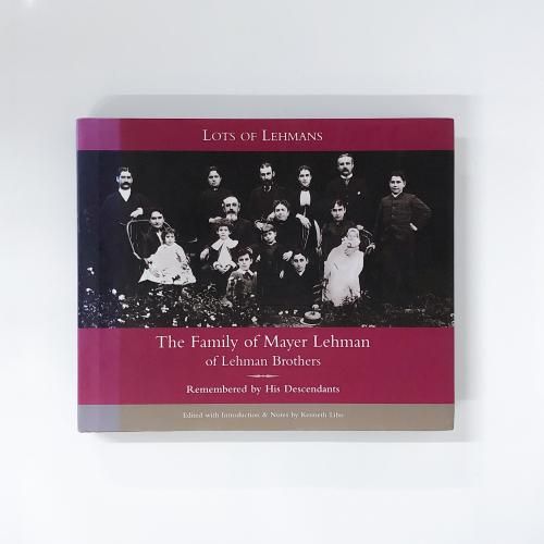 ν Lots of Lehmans: The family of Mayer Lehman of Lehman Brothers