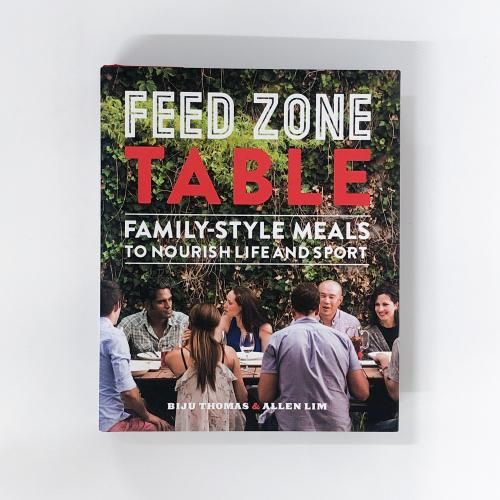 νFEED ZONE TABLE FAMILY-STYLE MEALS TO NOURISH LIFE AND SPORT