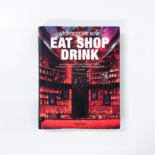 ȸ ARCHITECTURE NOW! EAT SHOP DRINK