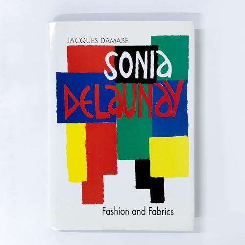 [A]ν Sonia Delaunay: Fashion and Fabrics Damase, Jacques