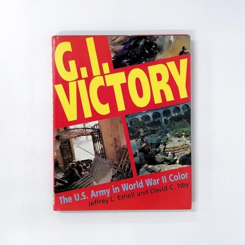 νG.I.VICTORYTheU.S.Armyin World War Color