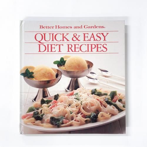 Better Homes and Gardens Quick and Easy Diet Recipes
