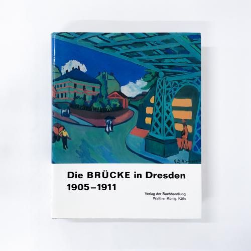 ȸ Die Bruecke in Dresden 1905 - 191