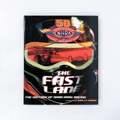 ν The Fast Lane The History of NHRA Drag Racing