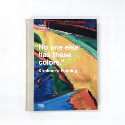 νKirchner's Painting: No One Else Has These Colors