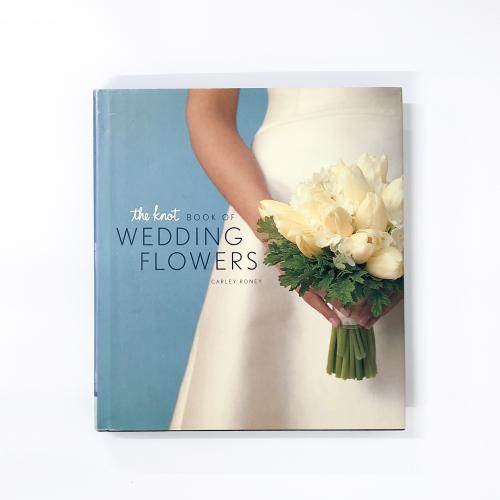 the Knot BOOK OF WEDDING FLOWERS