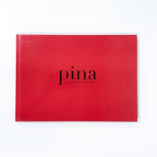 pina a film for PINA BAUSCH by WIM WENDERS