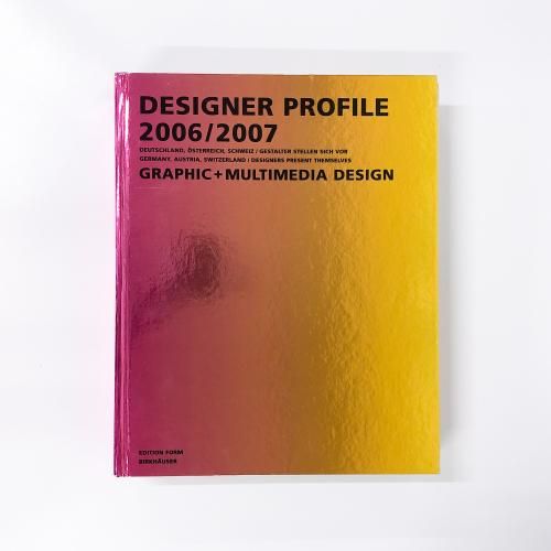 ȸ DESIGNERS PROFILE 2006/2007 GRAPHIC DESIGN MULTIMEDIA DESIGN