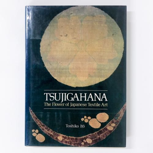 νTSUJIGAHANAThe Flower of Japanese Textile Art