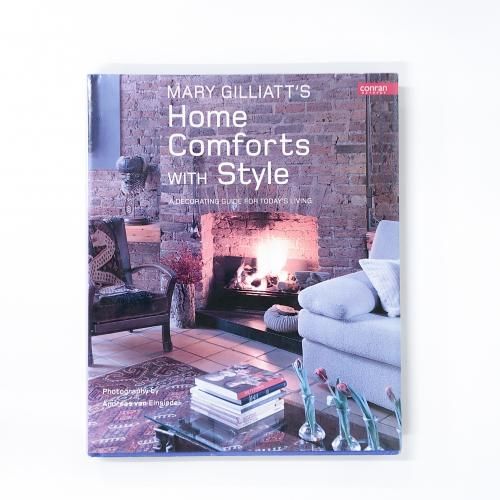 Mary Gilliatt's Home Comforts with Style A Decorating Guide for Today's Living