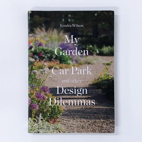 νMy Garden is a Car Park and other Design Dilemmas