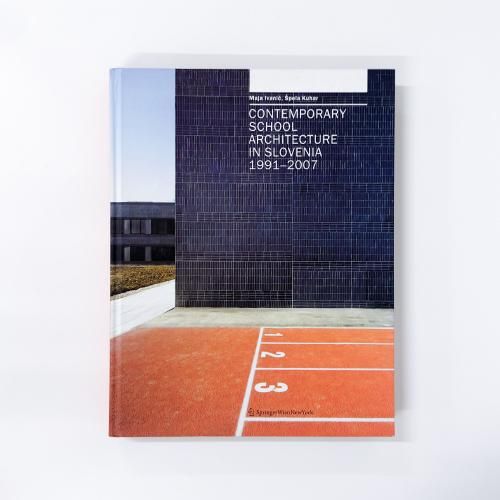 ν Contemporary School Architecture in Slovenia 1991-2007