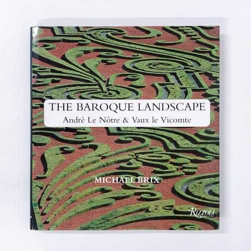 ν The Baroque Landscape: Andre Le Notre a Vaux-le-Vicomte
