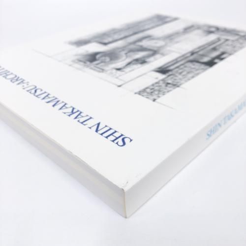 高松伸　SHIN TAKAMATSU: ARCHITECT 展覧会図録 図録 | 高松伸 | 建築展 | SHIN | TAKAMATSU | ARCHITECT - ノース