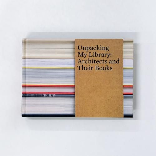 νUnpacking My Library Architects and Their Books
