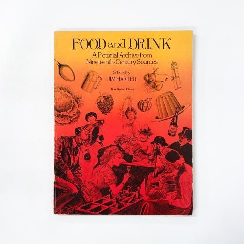 ν FOOD and DRINK A Pictorial Archive from Nineteenth-Century Sources JIM HARTER