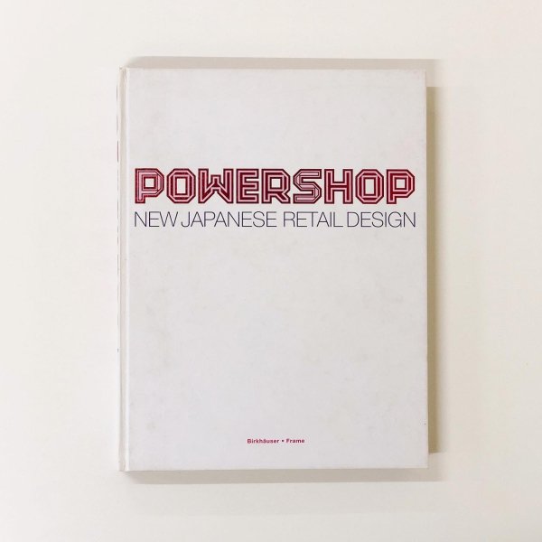 Powershop: New Japanese Retail Design [ハードカバー] - 古本買取 