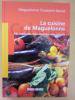 La cuisine de Maguelonne. Ma méthode、 mes recettes、 mes secrets Editions Sud Ouest