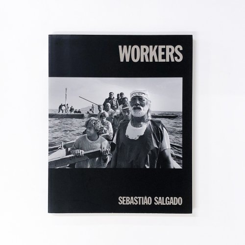 図録　WORKERS セバスチャン・サルガド写真展