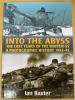 Into the Abyss: The Last Years of the Waffen SS 1943-45: A Photographic History