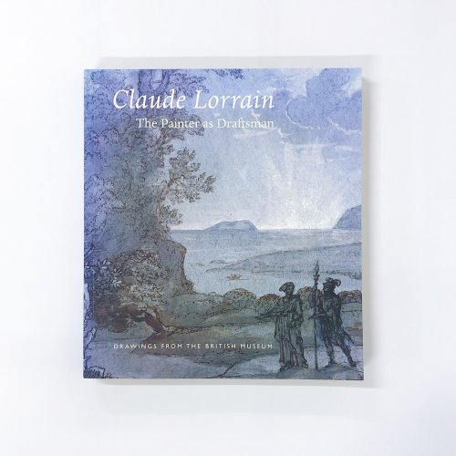 Claude Lorrain: The Painter as Draftsman