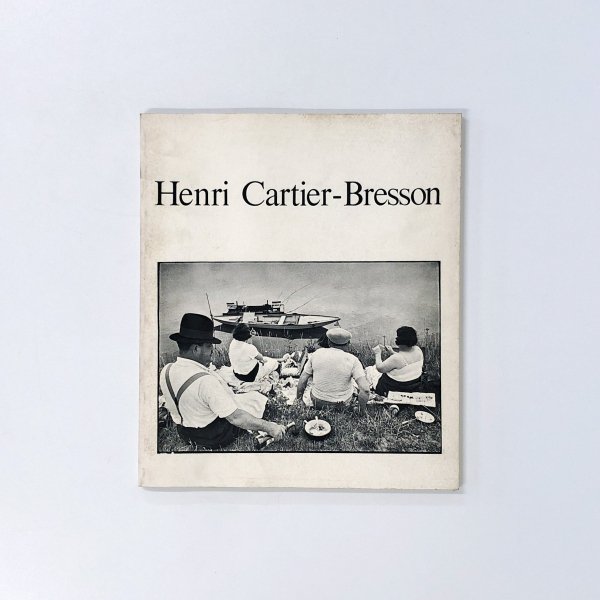 図録】アンリ・カルティエ=ブレッソンコレクション Henri Cartier 
